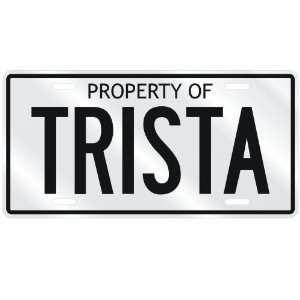  NEW  PROPERTY OF TRISTA  LICENSE PLATE SIGN NAME