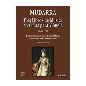  Tres Libros de Musica en Cifras para Vihuela (Sevilla 1546 