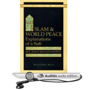 Islam and World Peace Explanations of a Sufi [Unabridged] [Audible 