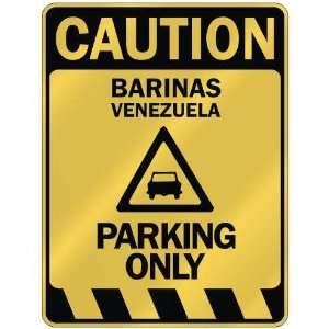   CAUTION BARINAS PARKING ONLY  PARKING SIGN VENEZUELA 