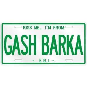  NEW  KISS ME , I AM FROM GASH BARKA  ERITREA LICENSE 