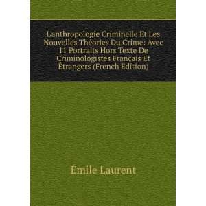   Texte De Criminologistes FranÃ§ais Et Ã?trangers (French Edition