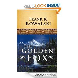 The Golden Fox Frank R. Kowalski  Kindle Store