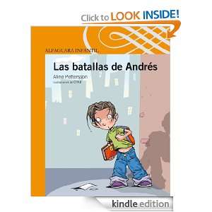 Las batallas de Andrés (Spanish Edition) Aline Pettersson  