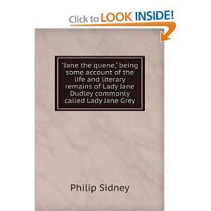   Lady Jane Dudley commonly called Lady Jane Grey Philip Sidney Books