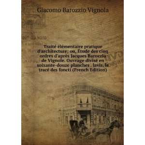   tracÃ© des foncti (French Edition) Giacomo Barozzio Vignola Books
