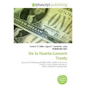 De la Huerta Lamont Treaty (9786134180122) Books