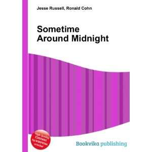 Sometime Around Midnight Ronald Cohn Jesse Russell Books