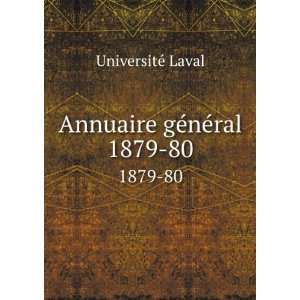    Annuaire gÃ©nÃ©ral. 1879 80 UniversitÃ© Laval Books