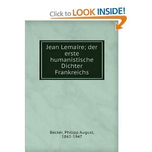  Jean Lemaire; der erste humanistische Dichter Frankreichs 
