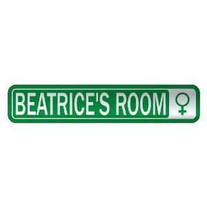   BEATRICE S ROOM  STREET SIGN NAME