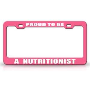 PROUD TO BE A NUTRITIONIST Occupational Career, High Quality STEEL 