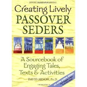  Creating Lively Passover Seders A Sourcebook of Engaging 