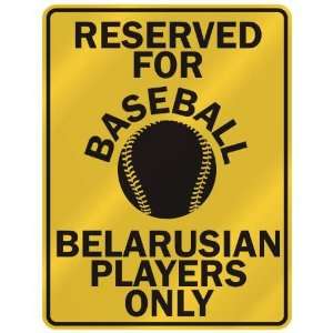  RESERVED FOR  B ASEBALL BELARUSIAN PLAYERS ONLY  PARKING 