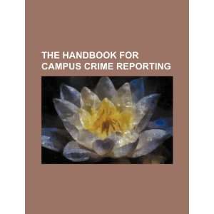  The handbook for campus crime reporting (9781234461058) U 
