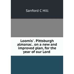  Loomis . Pittsburgh almanac . on a new and improved plan 
