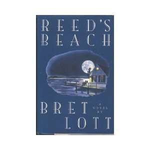    by Bret Lott (Author)Reeds Beach (Hardcover)  N/A  Books