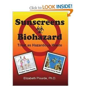  Sunscreens   Biohazard Treat as Hazardous Waste 