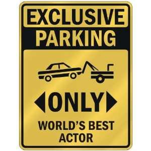  EXCLUSIVE PARKING  ONLY WORLDS BEST ACTOR  PARKING SIGN 