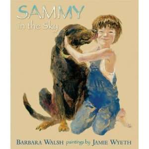  Sammy in the Sky [Hardcover] Barbara Walsh Books
