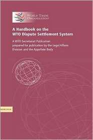 Handbook on the WTO Dispute Settlement System A WTO Secretariat 