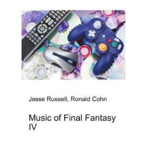  Music of Final Fantasy IV Ronald Cohn Jesse Russell 