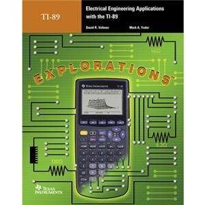   TI 89 Electrical Engineering Applications with the TI 89 Electronics