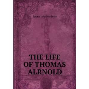 THE LIFE OF THOMAS ALRNOLD Emma Jane Worboise  Books