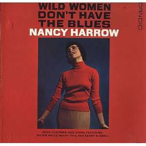  Wild Women Dont Have The Blues Nancy Harrow Music