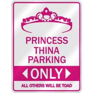   PRINCESS THINA PARKING ONLY  PARKING SIGN