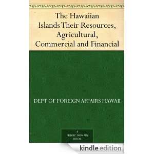 The Hawaiian Islands Their Resources, Agricultural, Commercial and 