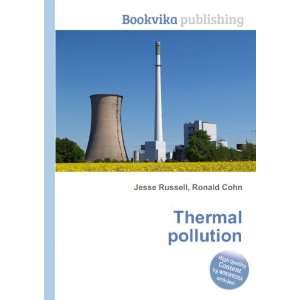  Thermal pollution Ronald Cohn Jesse Russell Books