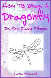   Dragonfly In Six Easy Steps by Tanya Provines  NOOK Book (eBook