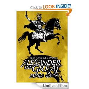  Alexander the Great Man, Myth or Monster? eBook Jamila 