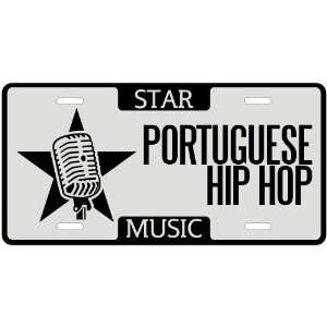  New  I Am A Portuguese Hip Hop Star   License Plate 