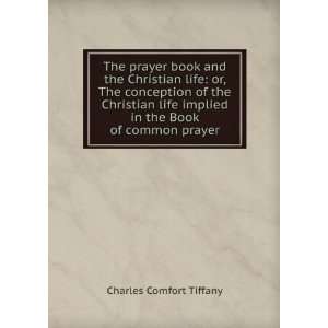   implied in the Book of common prayer Charles Comfort Tiffany Books