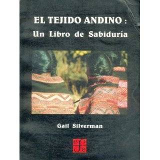  El tejido andino un libro de sabiduria (Spanish Edition 