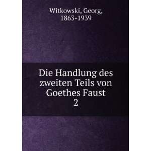  Die Handlung des zweiten Teils von Goethes Faust. 2 Georg 