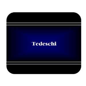    Personalized Name Gift   Tedeschi Mouse Pad 