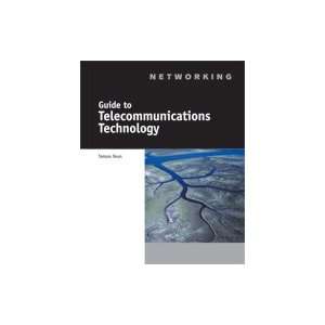   Guide to Telecommunications Technology, 1st Edition 