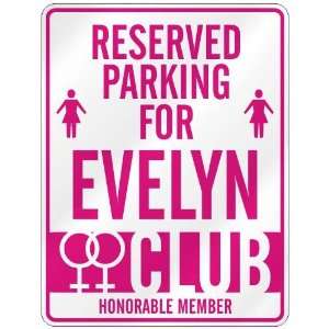   RESERVED PARKING FOR EVELYN 