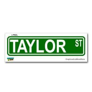  Taylor Street Road Sign   8.25 X 2.0 Size   Name Window 