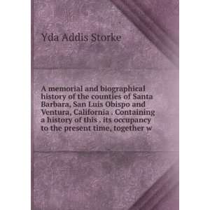   its occupancy to the present time, together w Yda Addis Storke Books