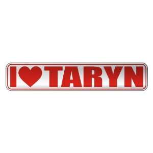   I LOVE TARYN  STREET SIGN NAME