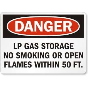  Danger LP Gas Storage No Smoking Or Open Flames Within 50 