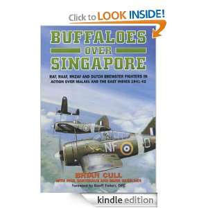 Buffaloes Over Singapore RAF, RAAF, RNZAF and Dutch Brester Fighters 