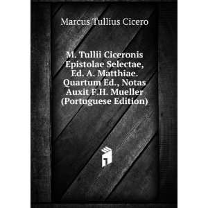   Auxit F.H. Mueller (Portuguese Edition) Marcus Tullius Cicero Books