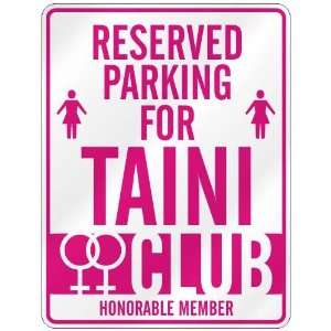   RESERVED PARKING FOR TAINI 