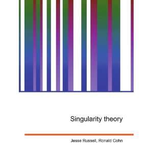  Singularity theory Ronald Cohn Jesse Russell Books