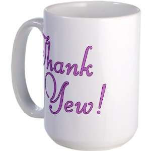 Thank Yew Thank you Large Mug by   Kitchen 